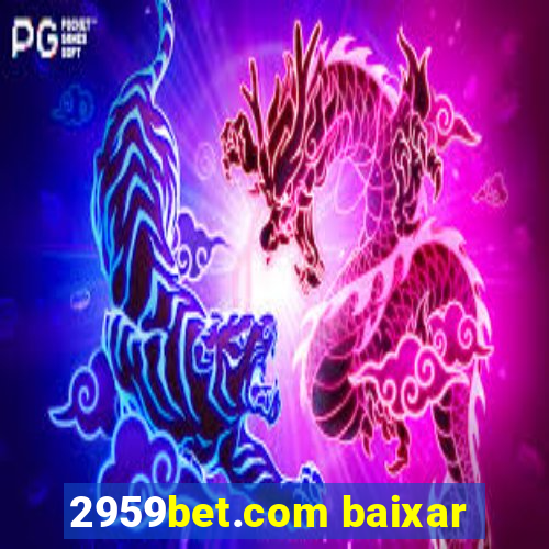 2959bet.com baixar